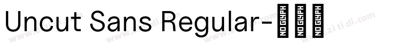 Uncut Sans Regular字体转换